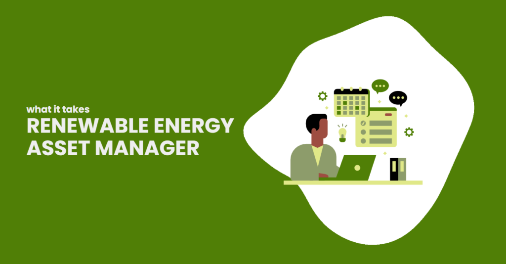 Interested In Becoming A Renewable Energy Asset Manager Here s What It 